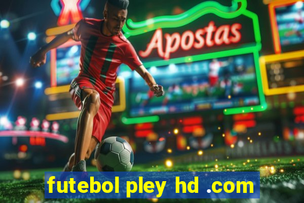 futebol pley hd .com